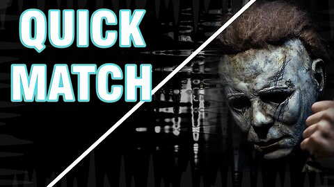 One Match. / Dead by Daylight