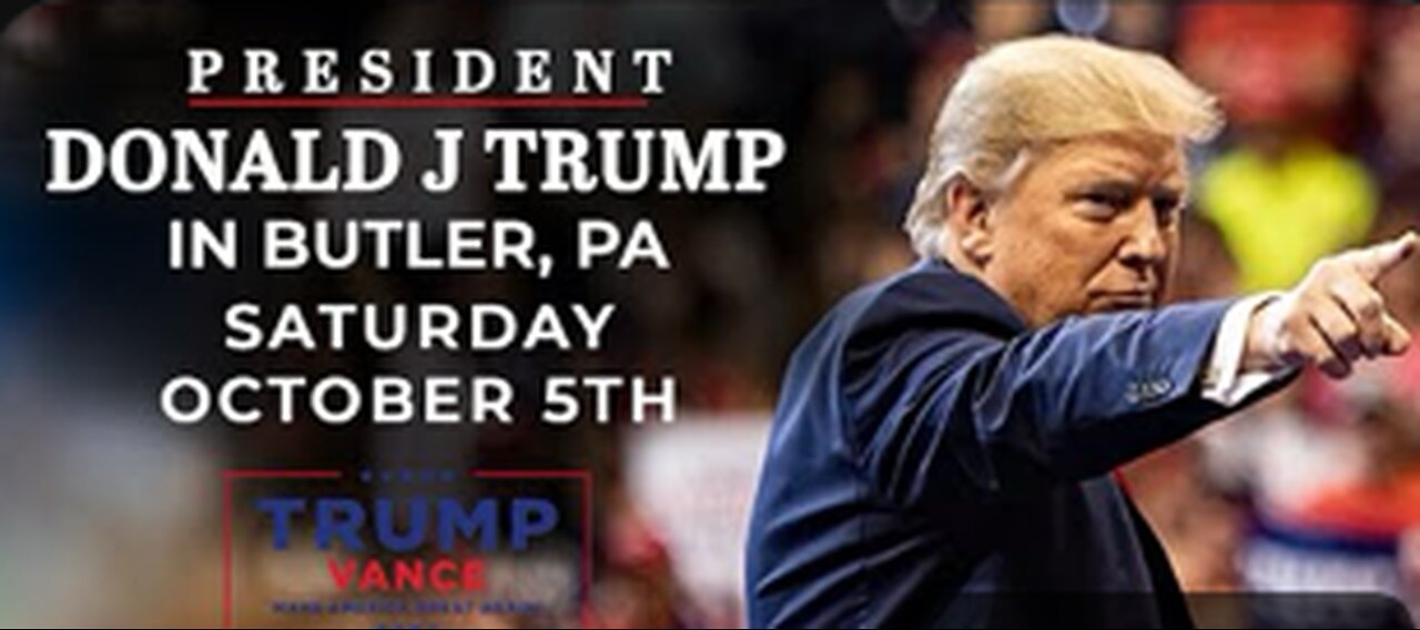Trump Returns to Butler, Pennsylvania [Full Remarks]