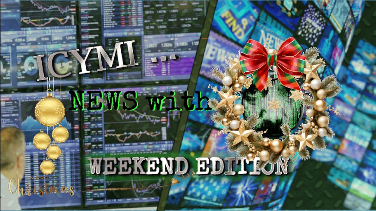 ICYMI News Weekend Edition - 22-Dec-2024 #ThankYouDrFauci