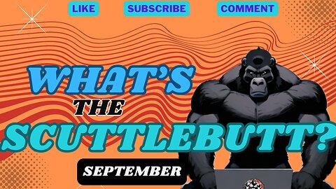 What's the Scuttlebutt: September 2024