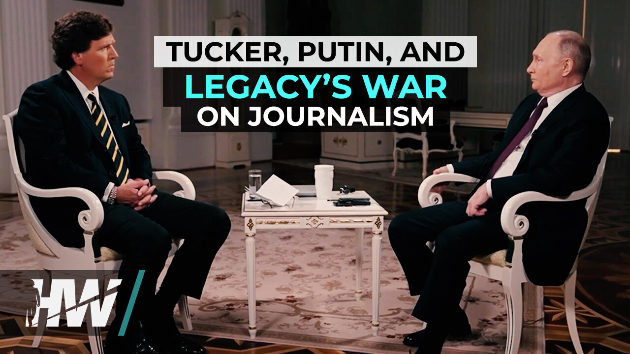 TUCKER, PUTIN, & LEGACY’S WAR ON JOURNALISM | The HighWire with Del Bigtree
