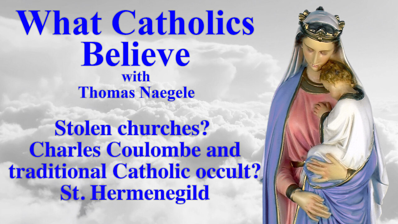 Stolen churches? Charles Coulombe and traditional Catholic occult? St. Hermenegild