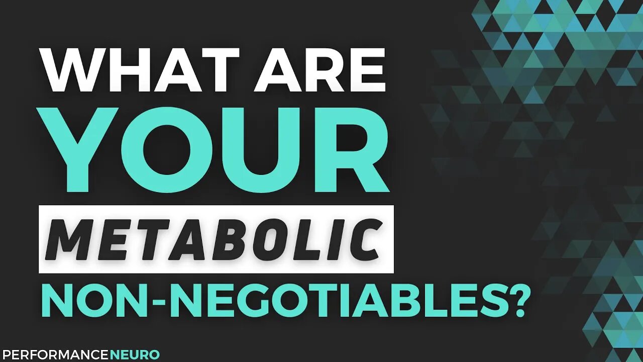 What Are Your Metabolic Non-Negotiables?