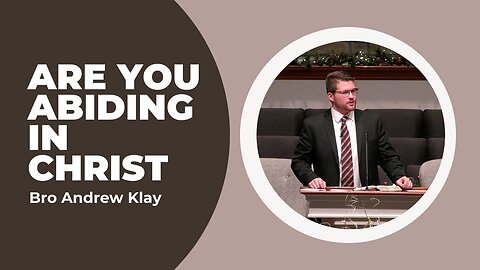 Are You Abiding In Christ--Wed Pm--Dec 27, 2023