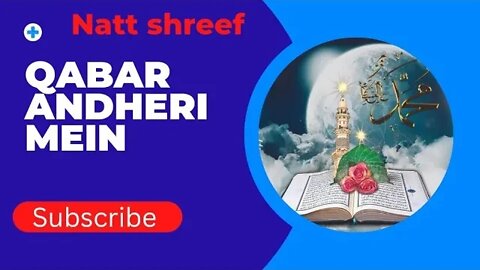 Qabar Andheri Mein|||natt shreef