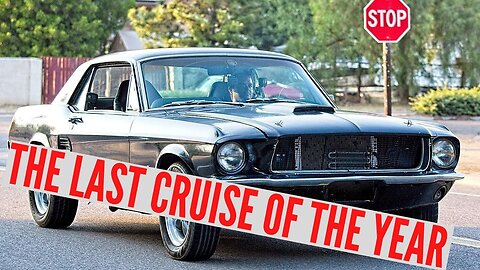 Last Cruise in Ramona with the '67 Mustang