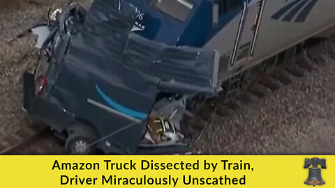 Amazon Truck Dissected by Train, Driver Miraculously Unscathed
