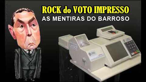 É MENTIRA DO BARROSO - ROCK DO VOTO IMPRESSO