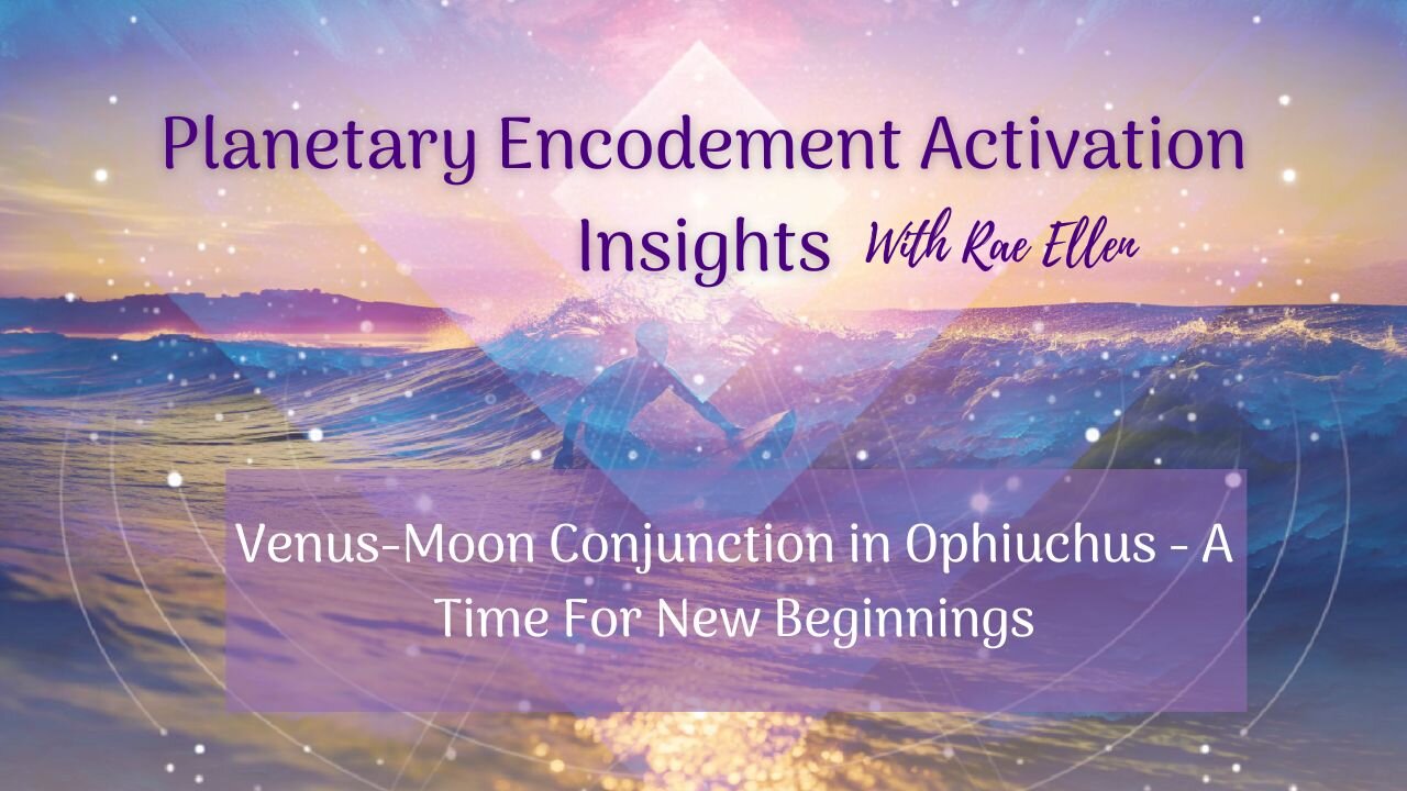 Venus-Moon Conjunction in Ophiuchus—A Time for New Beginnings 🌙✨