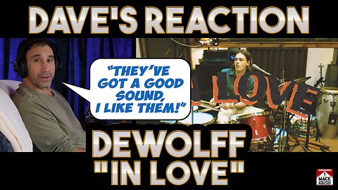 Dave's Reaction: DeWolff — In Love
