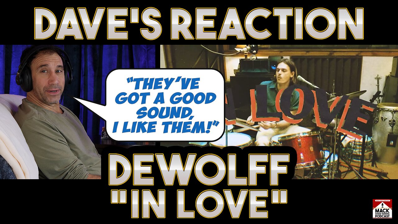 Dave's Reaction: DeWolff — In Love