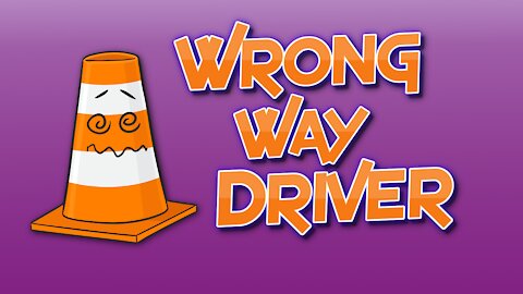 Wrong Way Driver