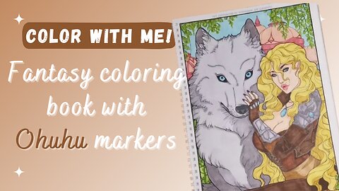 Fantasy Coloring Book with Ohuhu Markers - Elf Huntress with Wolf