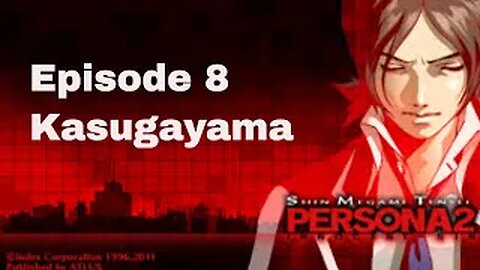 Persona 2 Innocent Sin Episode 8 Kasugayama
