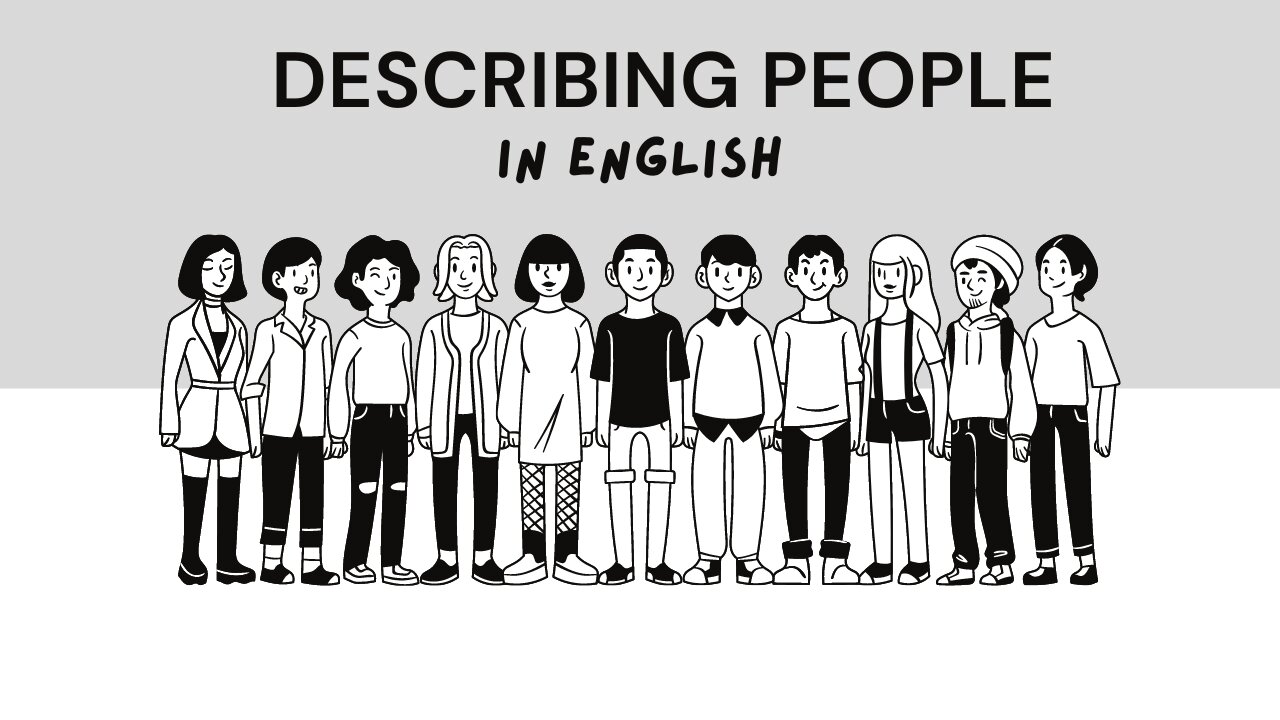 DESCRIBE PEOPLE LIKE THIS IN ENGLISH
