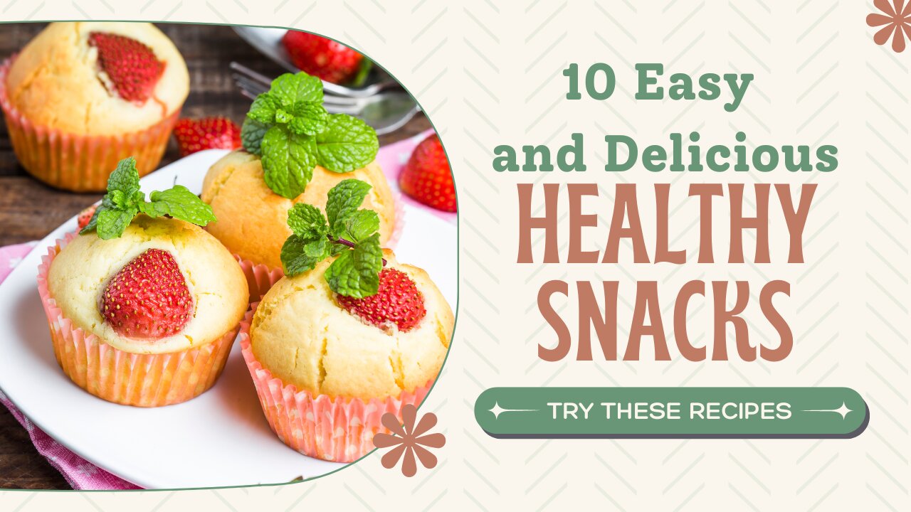 Easy and Delicious Healthy Snacks