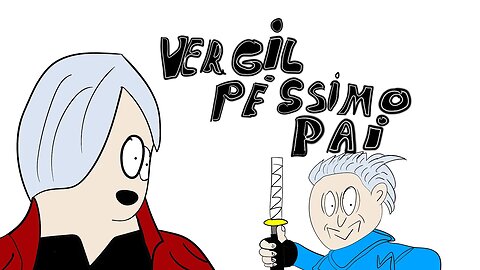 VERGIL É UM PÉSSIMO PAI ! @YouDubbing