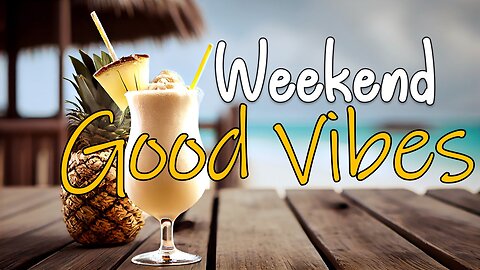 Happy Vibes - Good Beats Only - Upbeat Music to Be Happy