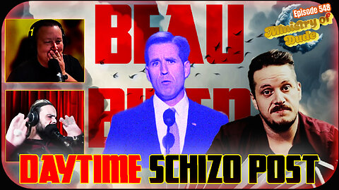 Daytime SCHIZO Post | Ministry of Dude #548