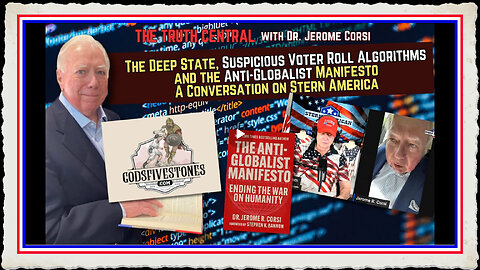 The Deep State, Suspicious Voter Roll Algorithms and the Anti-Globalist Manifesto