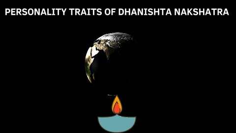 WHAT ARE THE PERSONALITY TRAITS OF DHANISHTA NAKSHATRA?