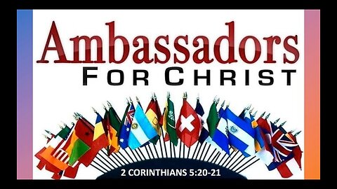 Ambassadors For Christ