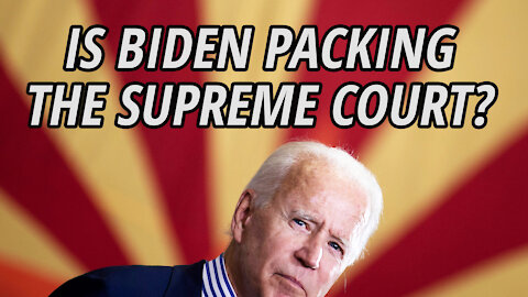 Is Joe Biden and the Democrats trying to pack the supremed court?