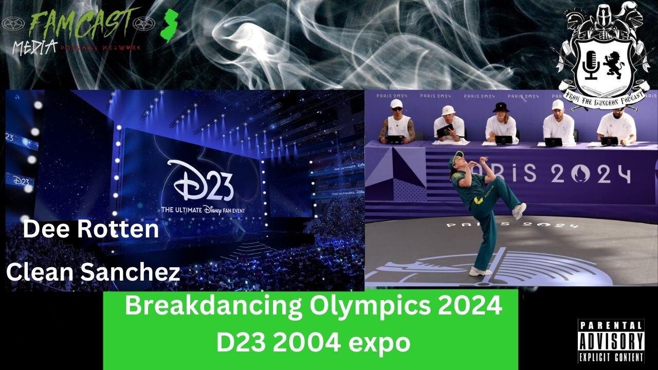 FTDP #307 Breakdancing in the Olympics 2024 | D23 2024