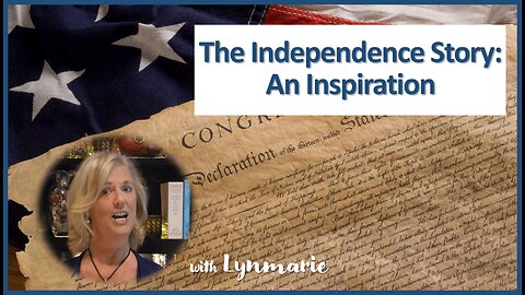 The Independence Story- An Inspiration