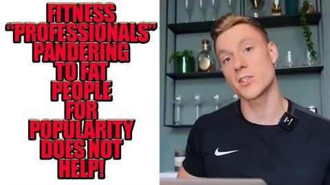 Fitness "Professionals" Pandering To Fat People Is Not Helping People