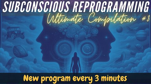 Ultimate Subconscious Program Compilation