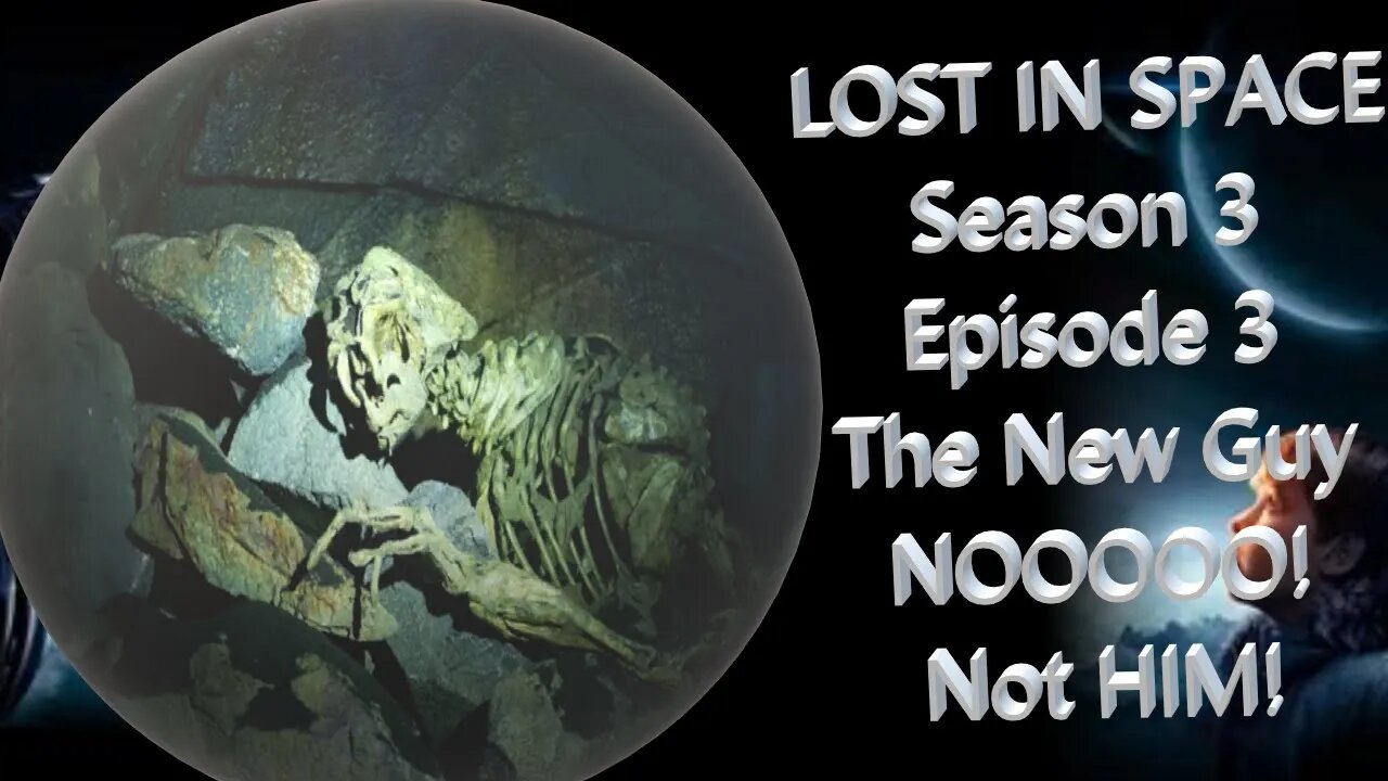 Lost in Space Season 3 Episode 3 - The New Guy - Character Development or Bad Writing - Perplexity