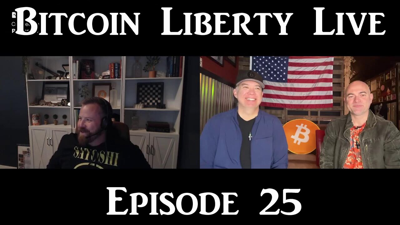 Bitcoin Liberty Live: Episode 25 - Libertarianism, plus The Satoshi Mystery Solved... NOT!