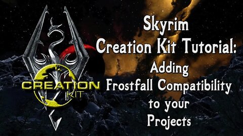 Skyrim Creation Kit - How to Add Frostfall Compatibility to your Projects