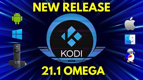 Kodi 21.1 Omega Release