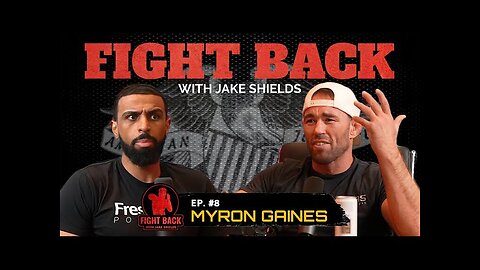 Myron Gaines On Dating, Victim Mentality, America First | Fight Back Ep.8