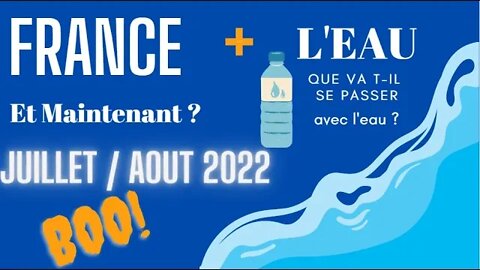 #FRANCE ** ET MAINTENANT ?? ** + #EAU ** PROBLEMES ??