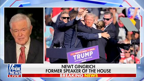 Newt Gingrich on the assassination attempt against Trump.