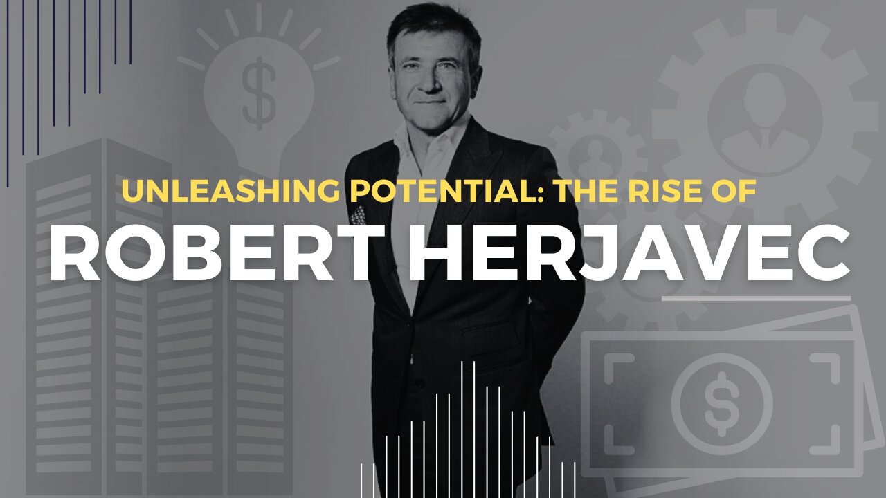 Unleashing Potential: The Rise of Robert Herjavec | Entrepreneur