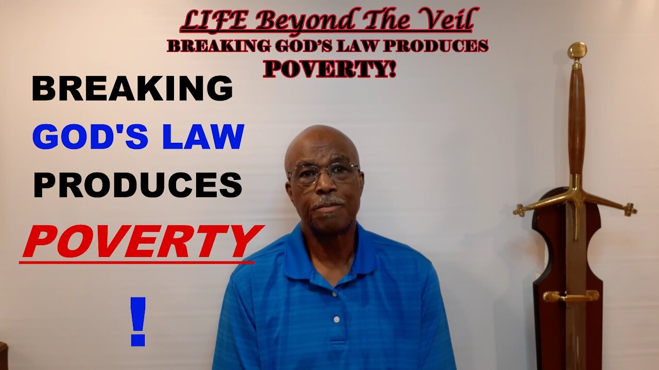 BREAKING GOD’S LAW PRODUCES POVERTY!