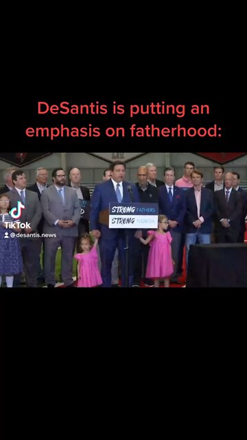 Governor Ron DeSantis is putting an emphasis on the importance of fatherhood and family
