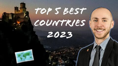 Top 5 BEST countries 2023!