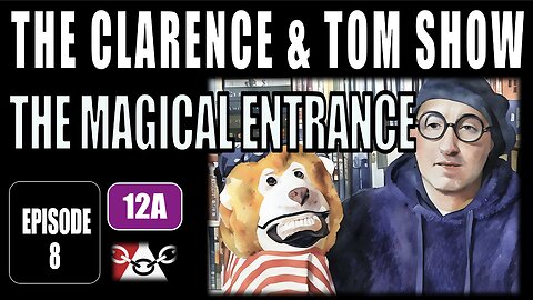 Episode 8: THE MAGICAL ENTRANCE