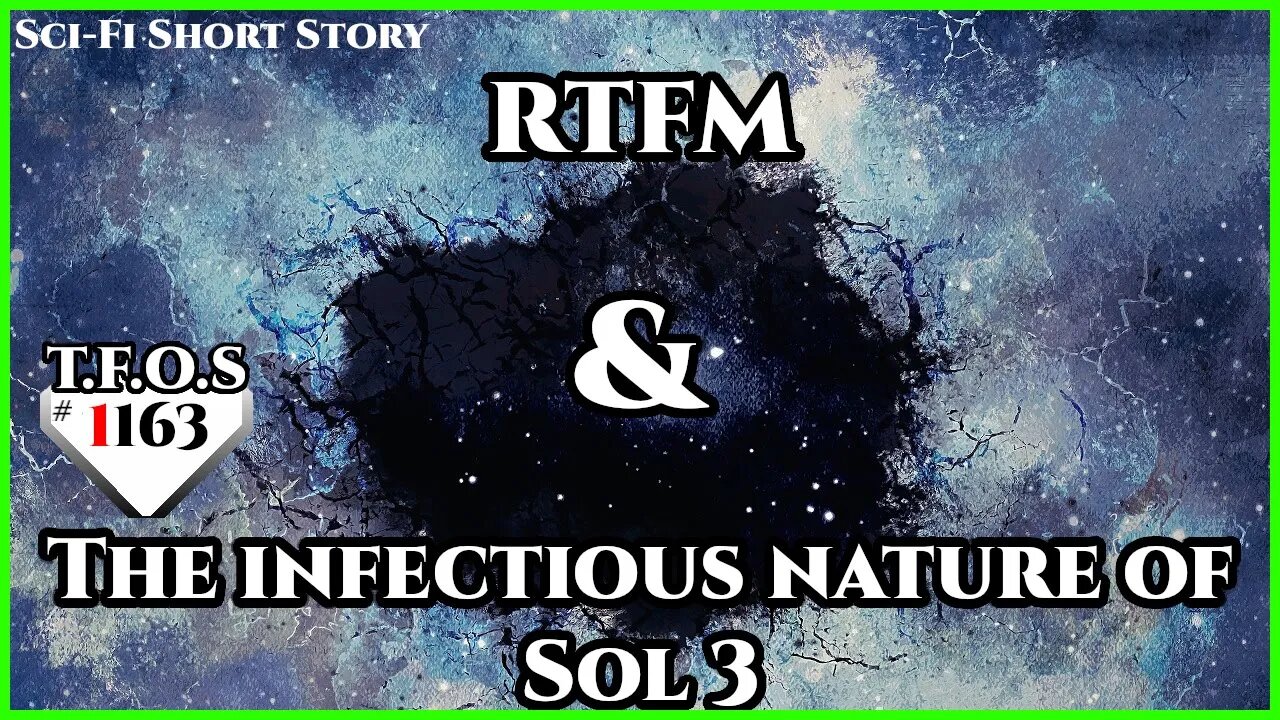 RTFM & The infectious nature of Sol 3 | Humans are Space Orcs | HFY | TFOS1163