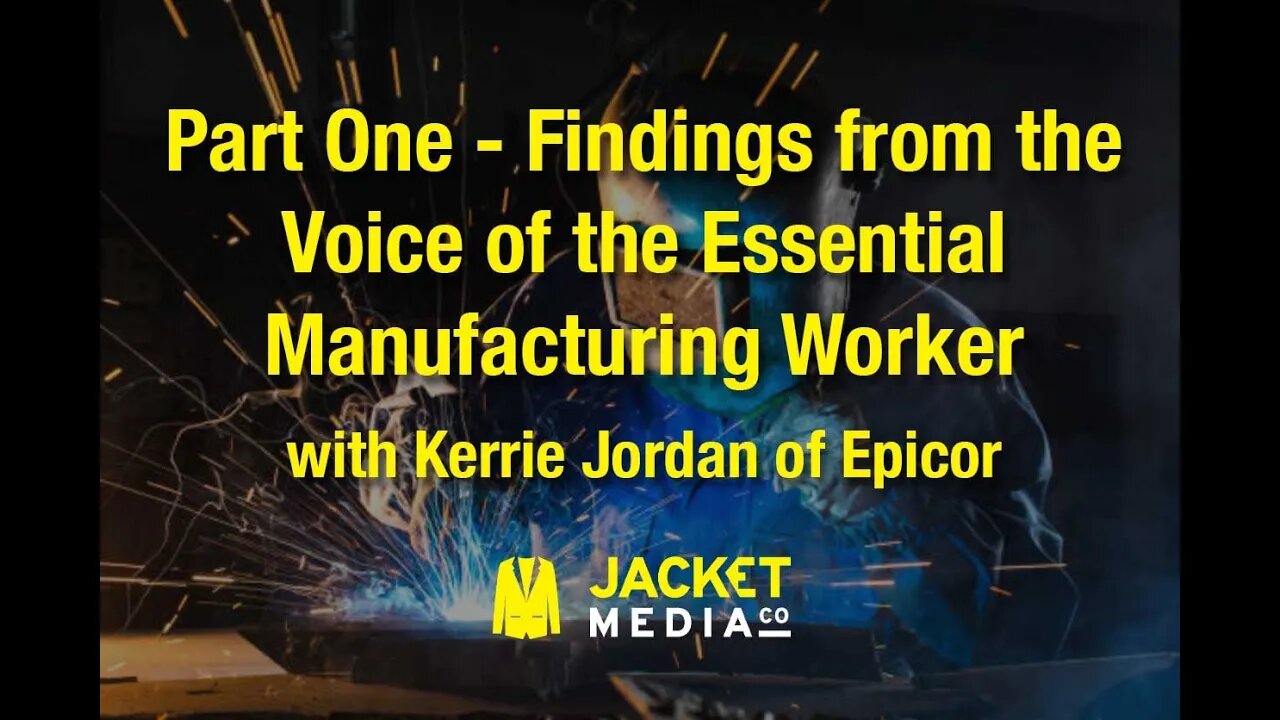 Part One - Findings from the Voice of the Essential Manufacturing Worker