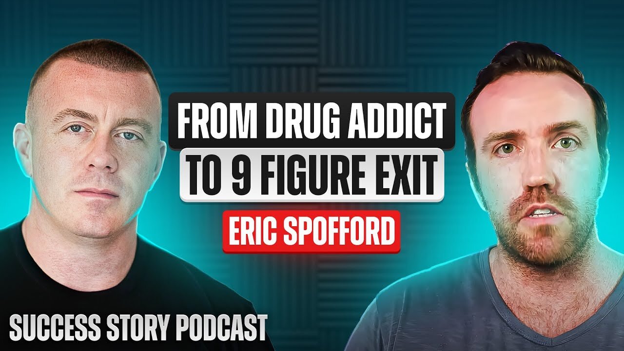Eric Spofford - CEO of Spofford Enterprises | From Drug Addict to 9-Figure Exit