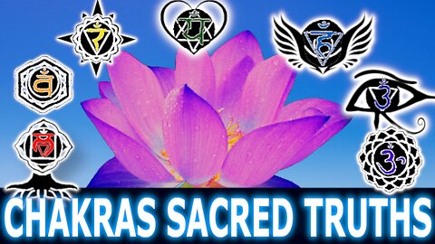 Change Your Life By Following These Seven Sacred Chakra Truths