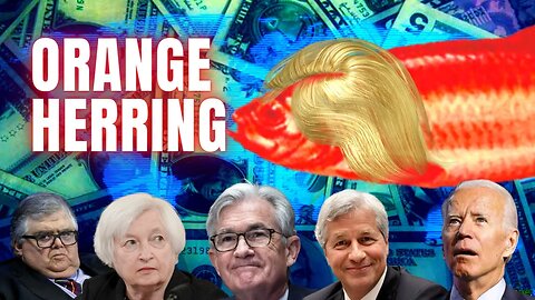 Live: Follow the Money and Forget the Orange Herring!