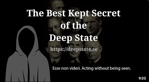 The Best Kept Secret Of The Deep State - Episode 4: Esse non videri. Acting without being seen.
