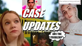 CASE UPDATES AND MORE WEIRD NEWS
